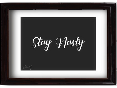 Stay nasty wall photo frame poster