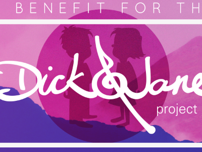 A Benefit For The Dick & Jane Project