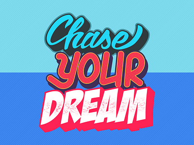 Chase Your Dream type words