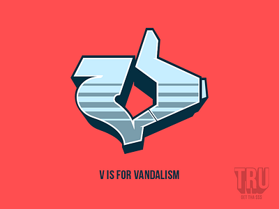 V is for Vandalism graffiti illustration letter tru v
