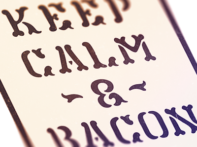 Keep calm bacon block bread cooking font lettering letters luke minimalism poster ritchie simple spinach texture type typeface typography vintage