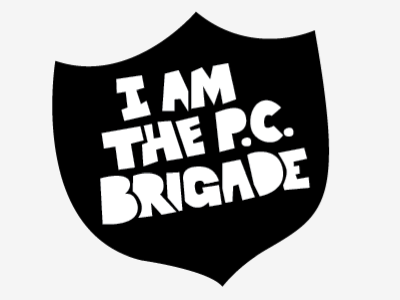 I am the P.C. Brigade badge
