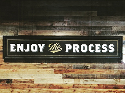 Enjoy The Process handmade handpainted lettering reclaimed signage typography vintage woodwork