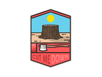 Cut Me Down axe badge digital illustration new patch simple sky tree typography