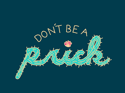 Don't Be A Prick cactus digital illustration ipad pro lapel prick typography