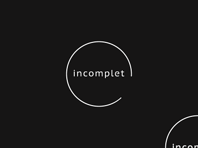 "incomplet" logo branding clean design graphic design incomplete logo minimal modern typography