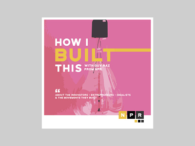 NPR How I Built This Podcast branding color palette design designer entrepreneur illustrator innovation npr