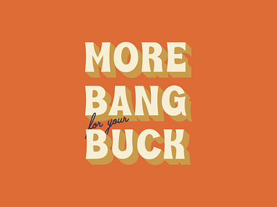 More Bang for Your Buck! graphic design lettering palm canyon drive retro font typography vacation display vintage design