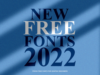 Fonts: 23 New Free Fonts For 2022 new free fonts