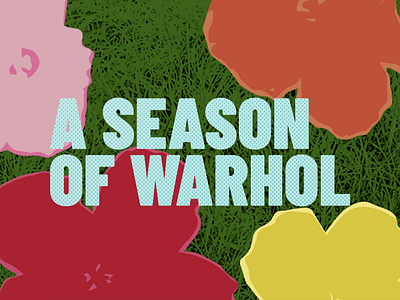 A Season of Warhol Concept branding design exhibition design illustration
