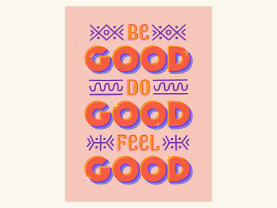 Be good art drawing graphic design handdrawn illustration letter lettering motivation poster vector