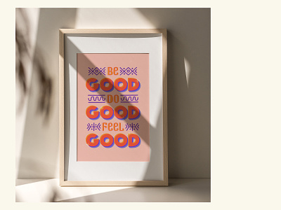 Be good – do good – feel good art decor drawing graphic design handdrawn illustration interior letter lettering mockup motivation poster vector