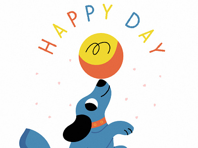 ✦ Happy day - close up ✦ art ball cute day dog drawing hand drawn happy illustration lettering pet poster text vector wish