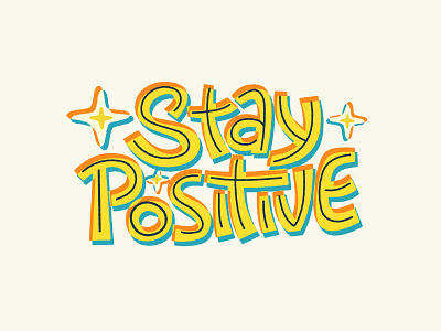 Stay positive art drawing hand drawn hope illustration lettering motivation positive