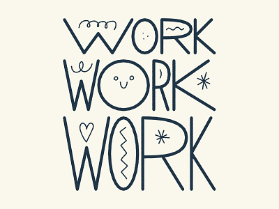 Work ∙ work ∙ work art business design drawing fun hand drawn illustration joy lettering success vector work