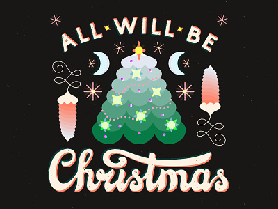 ✦ All will be Christmas ✦ art bright christmas christmas tree drawing happy holiday illustration lettering magic merry new year wish