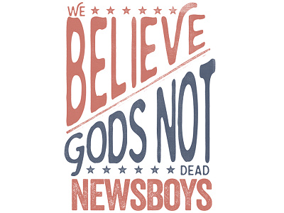 God's Not Dead Patriotic gods not dead newsboys patriotic type typography