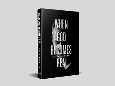 Brian Johnson - When God Becomes Real art bethel bethel church bethel music book design brian johnson christian visual worship leader