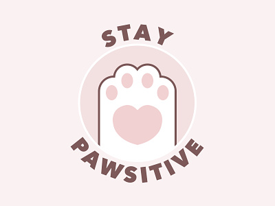 Stay Pawsitive! beautiful cat cat paw clean creative cute design fun funny funny signs happy heart illustration lively logo love lovely pastel positive sweet