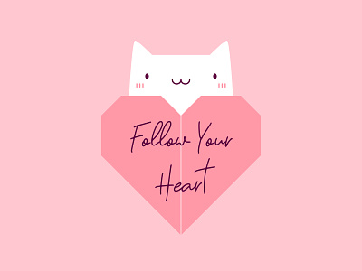 Follow Your Heart Origami Cat T-Shirt art cat creative cute design funny good vibes happy heart illustration kawaii love lovely origami pink positive slogan