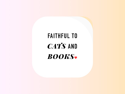 Faithful To Cats And Books beautiful cat t shirt creative design funny funny signs good feelings gradient instagram original pastel pink and yellow positive poster quote summer sunny warm