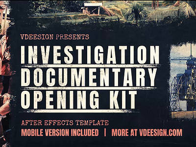 Investigation Documentary Opening Kit after effects animation brushes conspiracy crime dark documentary dramatic event grungy investigation news open opening political promo secret story texture transitions