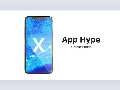 Phone X Mobile App Hype advertisement animation app application clean commercial explainer graphics hype mobile motion phone presentation promo promotion showcase simple site typography x