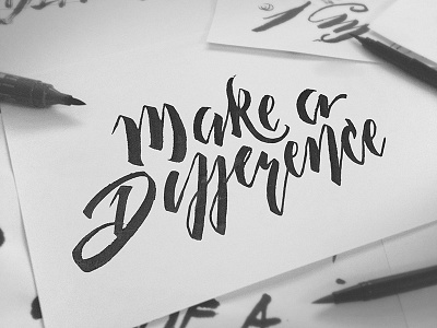 Make a difference brush brush lettering brush pen lettering type typography
