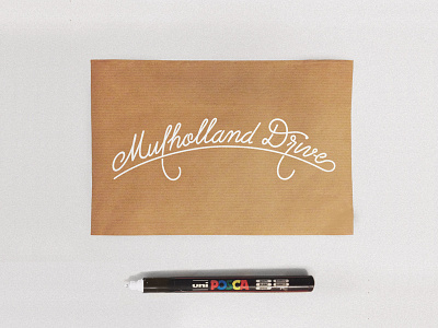 Mulholland Drive acrylic calligraphy classy fancy hand lettering james lewis kraft paper lettering posca type typography white