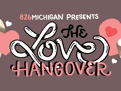 The Love Hangover 826 drawing hand drawn hand type hangover illustration love typography