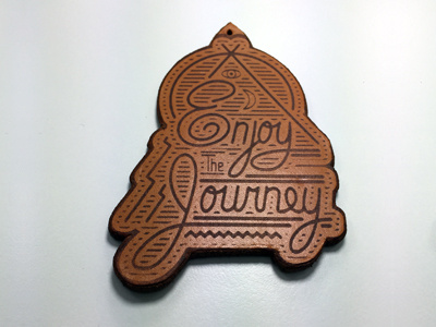 Enjoy The Journey laser laser engraving laseretching leather letters type