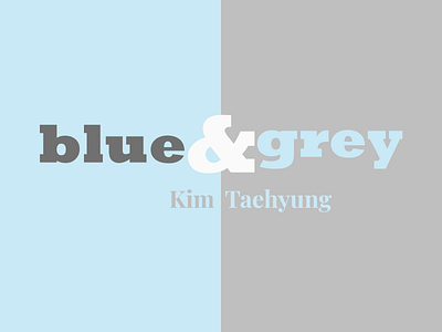 Blue & Grey - BTS be bts design illustration lyric lyrics minimal typography