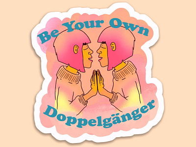 Be yer own doppelgänger design feels illustration procreate sticker