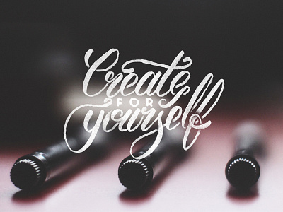 Create For Yourself lettering