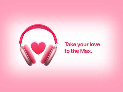 AirPods Max Valentine's Edition advertising airpods apple design love max pink valentines day