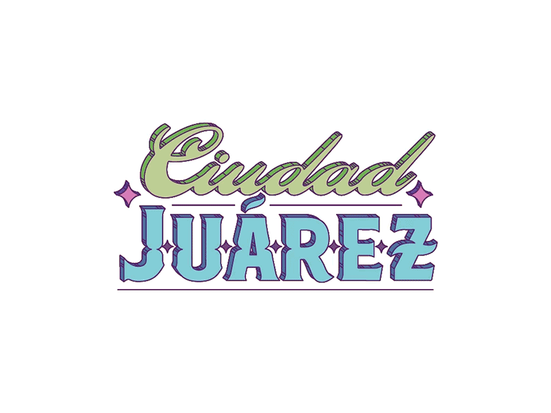 Ciudad Juárez juarez lettering mexico type typography
