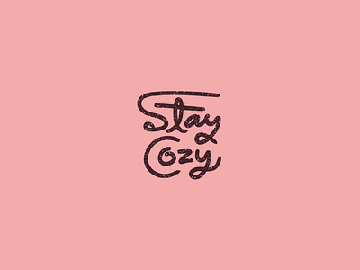 Stay Cozy A cozy lettering letters pink type