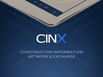 CINX Case Study construction creative direction dashboard interaction design interface ios ipad responsive tablet ui ux visual design