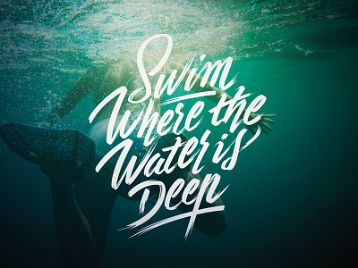 Swim where the water is deep curves handletter inspiration lettering letters quote sketch type typography