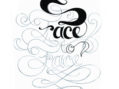 Face to Face experimental face flourish graphic design sketch swash typography wip