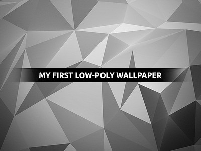 My First Low-Poly Wallpaper