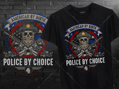 American by Birth Police by Choice T-shirt Design