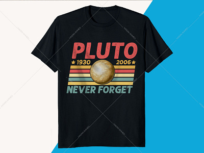 Pluto 1930 2006 Never Forget Space T-shirt Design