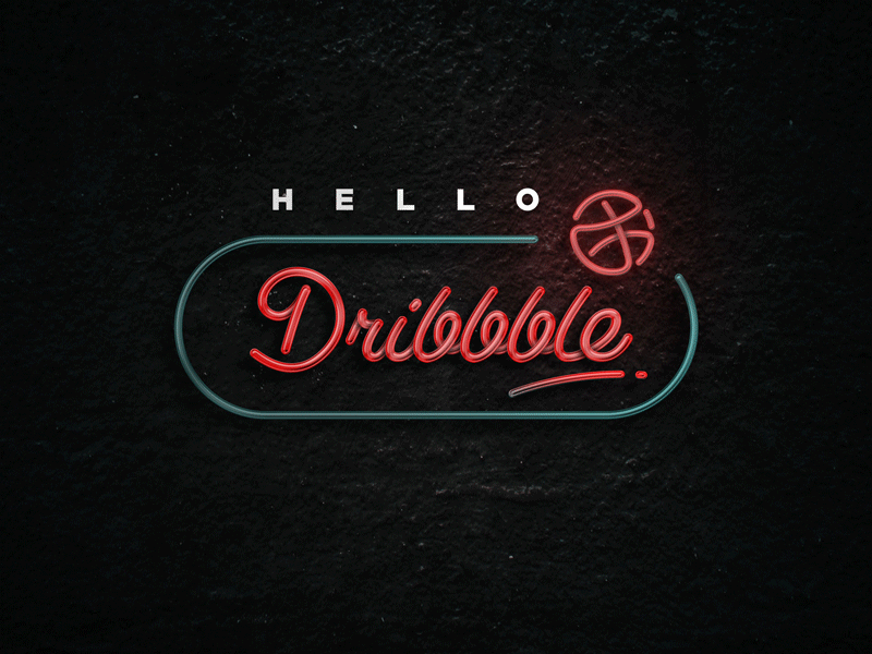 Hello Dribbble! debut first shot gif hello dribbble light neon photoshop signage thanks