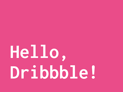 print("Hello, Dribbble!") debut designer developer