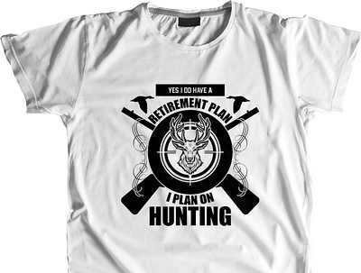 Yes I do have Retirement plan I plan on Hunting shirt fishing decals hunting designs hunting gun vector hunting quotes hunting shirt ideas hunting t shirt design hunting vector illustration logo mountain vector nurse t shirt design typography vector vintage t shirts