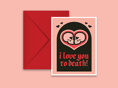 I love you to death Valentine's Day card design