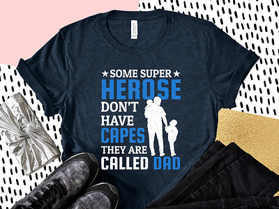 Super Heroes Father. Awesome Father's Day custom T-shirt Design