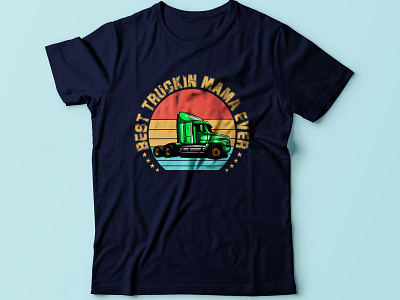 Best trucking mama ever tshirt design