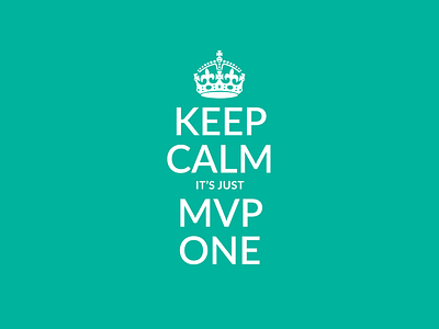 Keep Calm It's Just MVP One sticker